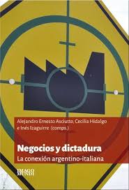 Negocios y dictadura: La conexión argentino-italiana
