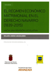 El régimen económico matrimonial en el derecho navarro (1839-2015)