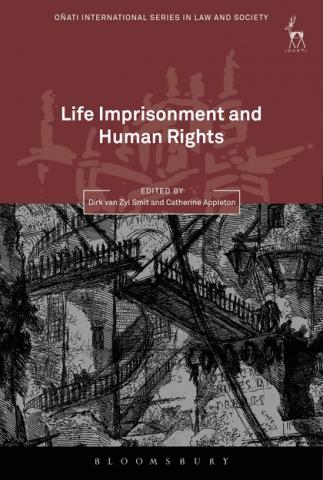Life Imprisonment and Human Rights. Dirk van Zyl Smit, Catherine Appleton